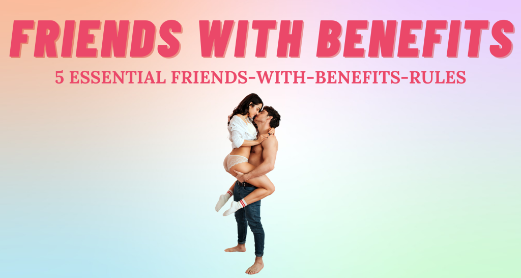 Friends with Benefits: Explore Casual Connections 